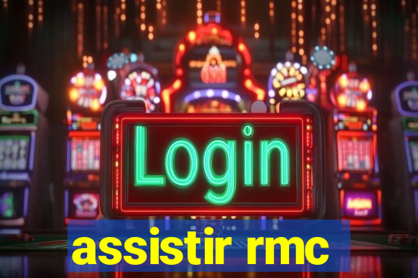 assistir rmc